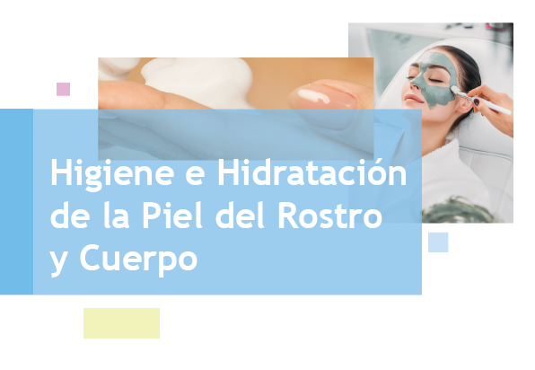 IMPE015PO - Higiene e Hidratación de la Piel de Rostro y Cuerpo